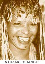 Ntozake Shange: The author of "For colored girls who have considered suicide: When the rainbow is enuf". Click here to know more about her!